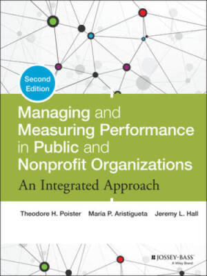 Managing and Measuring Performance in Public and Nonprofit Organizations: - GOOD