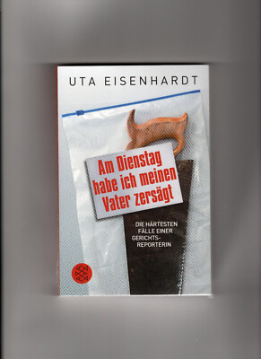 Am Dienstag habe ich meinen Vater zersägt Ute Eisenhardt NEU OVP 