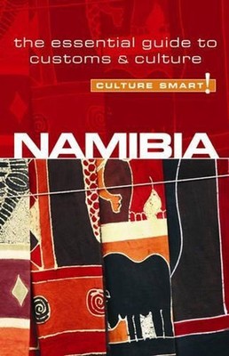 Namibia - Culture Smart!: The Essential Guide to Customs & Culture by Sharri Whi