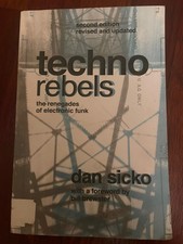 Techno Rebels: The Renegades of Electronic Fu...