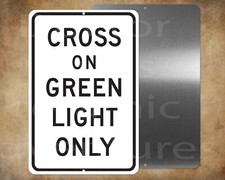 CROSS ON GREEN LIGHT ONLY 8" x 12" metal sign Made in USA