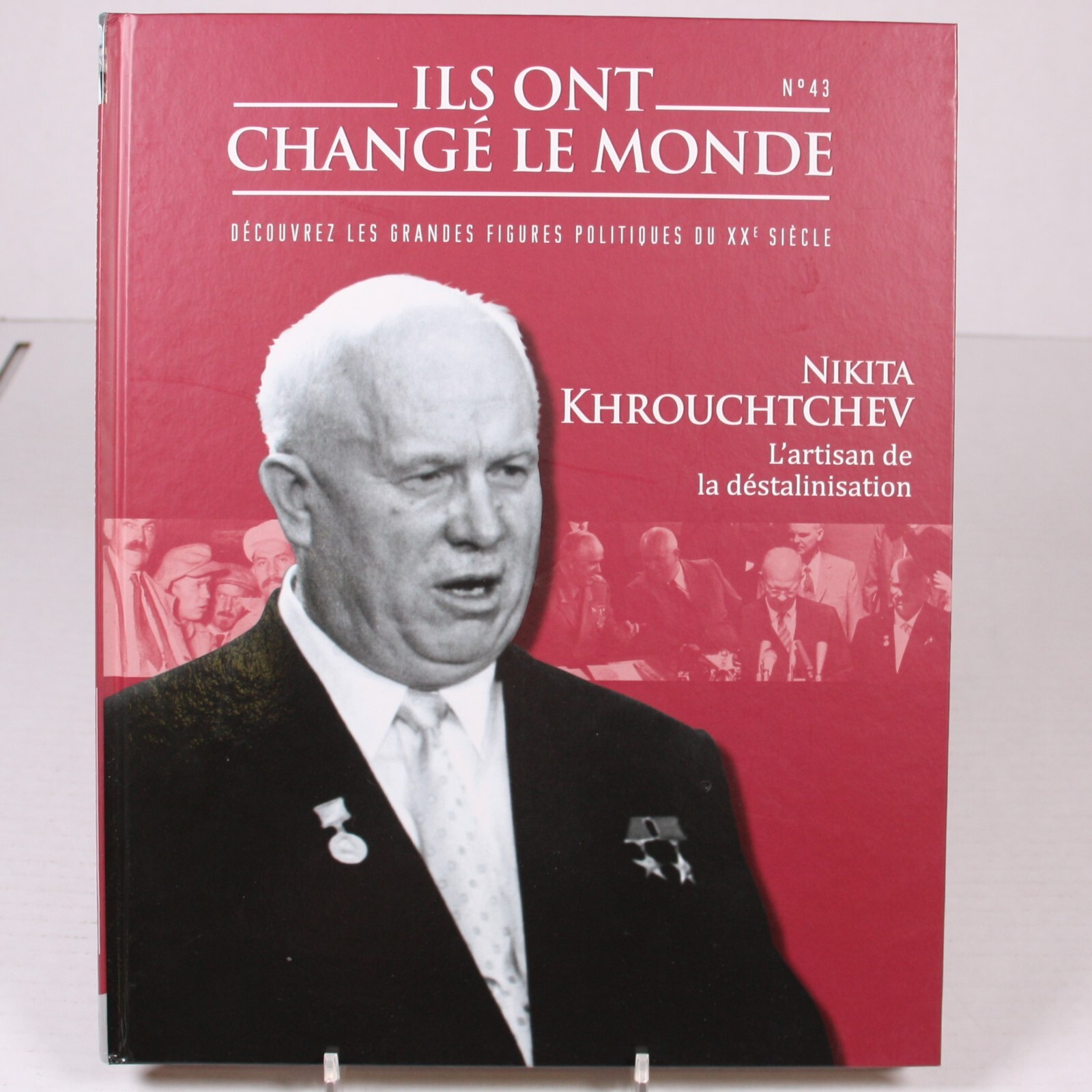 Ils Ont Changé Le Monde #43 : Nikita Khrouchtchev (Fr) Hachette Mint (403925)