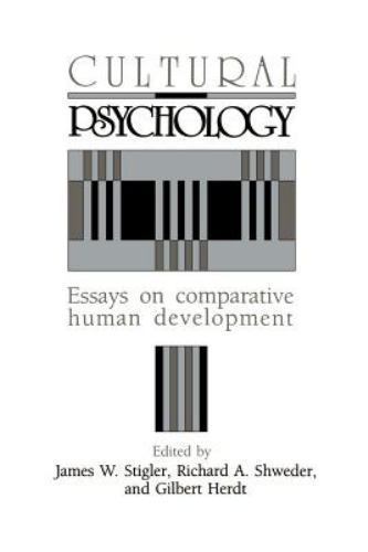 Cultural Psychology Essays on Comparative Human Development Stigler Schweder