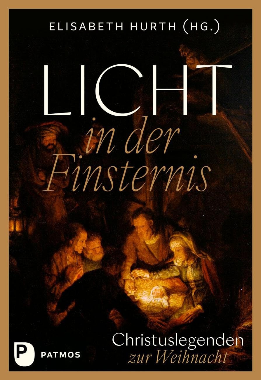 Elisabeth Hurth Licht in der Finsternis: Christuslegenden zur (Copertina rigida)