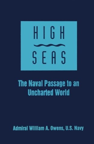 HOHE SEE: DIE MARINEPASSAGE IN EINE UNERFORSCHTE WELT Von William A. Owens BRANDNEU - Bild 1 von 1