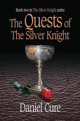 Daniel Cure | The Quests of the Silver Knight | Taschenbuch | Englisch (2012)