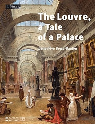 THE LOUVRE: A TALE OF A PALACE (COEDITION ET MUSEE SOMOGY) By Genevieve *VG+*