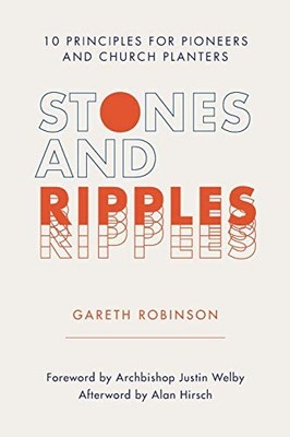 Stones and Ripples: 10 Principles f..., Robinson, Garet