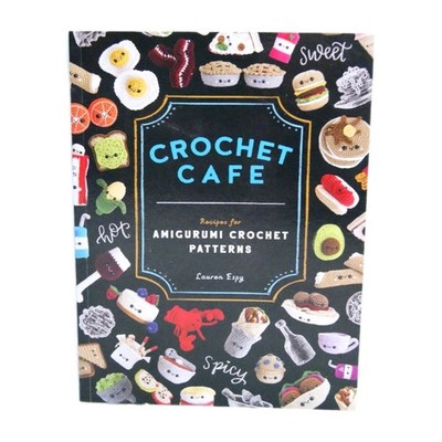 Crochet Café by Lauren Espy   Amigurumi Crochet Pattern Book Paperback