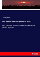 Von Den Losen FüChsen Dieser Welt, Anonymous Taschenbuch 164 S. Deutsch 2017