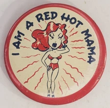 Vintage 40s 50s I Am A Red Hot Mama Novelty Humorous Risque Litho Pinback Button