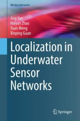 Localization in Underwater Sensor Networks, Hardcover by Yan, Jing; Zhao, Hai...