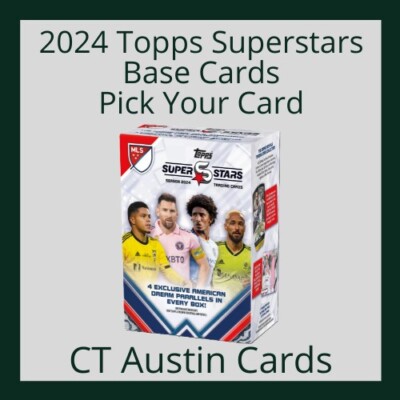 2024 Topps MLS Superstars Base Cards - Sorted by team - Pick your card