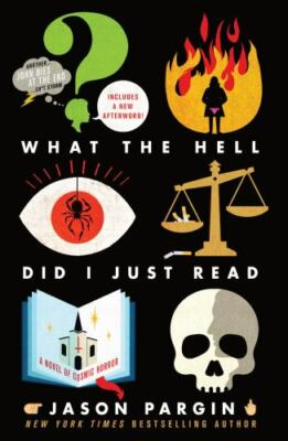 What the Hell Did I Just Read : A Novel of Cosmic Horror, Paperback by Wong, ...