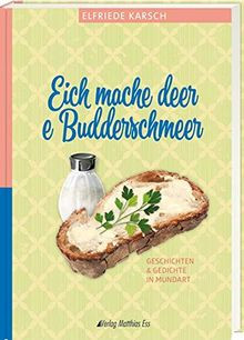 Eich mache deer e Budderschmeer: Geschichten Gedi... | Buch | Zustand sehr gut - Bild 1 von 2