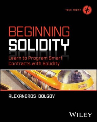 Solidität beginnen: Lernen Sie Smart Contracts mit Solidität zu programmieren (Technologie heute)