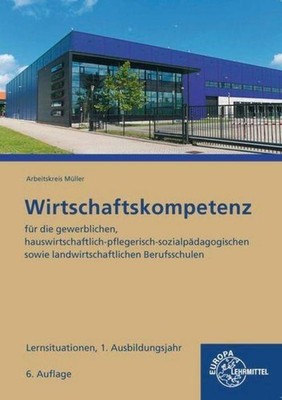 Wirtschaftskompetenz Lernsituationen 1. Ausbildungsjahr, Johannes Krohn