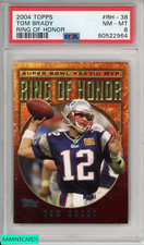 2004 TOPPS TOM BRADY #RH-38 RING OF HONOR NEW ENGLAND PATRIOTS PSA 8 NM-MT