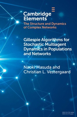 Gillespie Algorithmen für stochastische Multiagentendynamik in Populationen und Netzen...