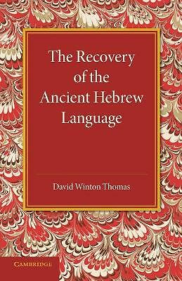 The Recovery of the Ancient Hebrew Language An Inaugural Lecture Thomas