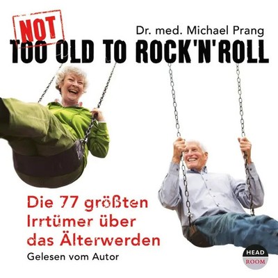Michael D. Prang (u. a.) | Not Too Old To Rock'n Roll, 3 Audio-CDs | Audio-CD