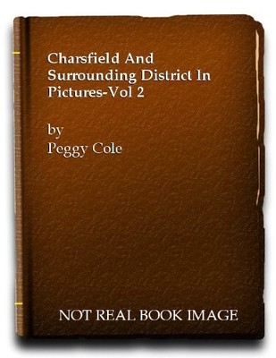 Charsfield and Surrounding District in ..., Cole, Peggy