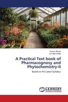 A Practical Text Book Of Pharmacognosy And Phytochemistry-Ii Jun Moni Kalita