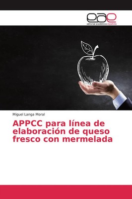 APPCC para línea de elaboración de queso fresco con mermelada Miguel Langa Moral