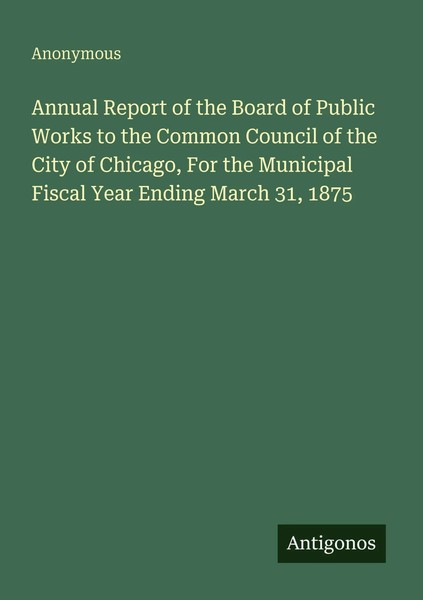 Anonymous | Annual Report Of The Board Of Public Works To The Common Council...-image