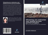 Janabelle Abdelaziz | Uitvoering Van Contracten Voor Publiek-Private...