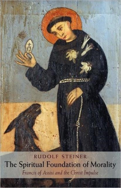 The Spiritual Foundations of Morality by Rudolf Steiner (Paperback Book)