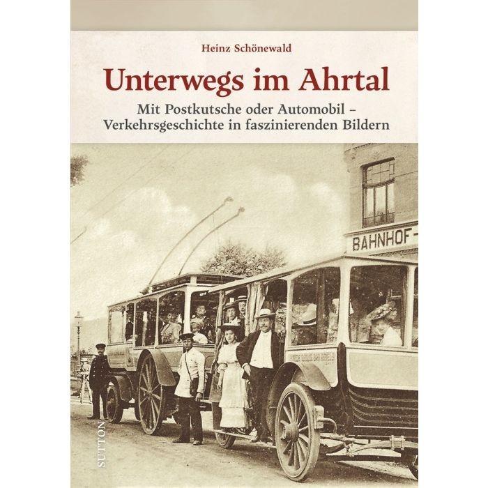 Ahrtal Nordrhein Westfalen Geschichte Bildband Fotos Buch Bilder Archivbilder