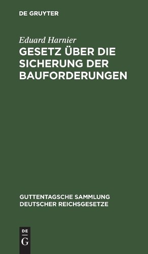 Eduard Harnier Gesetz Über Die Sicherung Der Bauforderungen (Hardback)