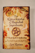 The Encyclopedia of Magickal Ingredients Wiccan Spellcasting Guide Lexa Rosean