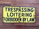 Porcelain Sign Vintage trespassing Loitering Forbidden By Law 9 X 18