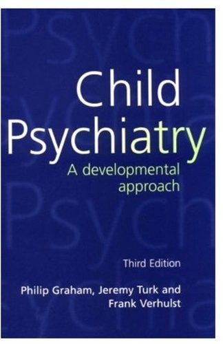 Child Psychiatry: A Developmental Approach (Oxford Medical Publi