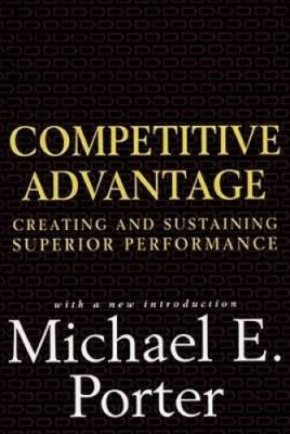 Competitive Advantage: Creating and Sustaining Superior Performance - VERY GOOD