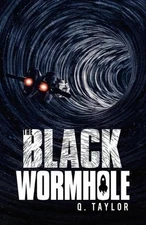 The Black Wormhole by Q. Taylor (English) Paperback Book