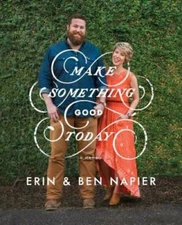 Make Something Good Today: A Memoir - Hardcover By Napier, Erin - GOOD