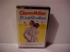 Glenn Miller: I Got Rhythm - Audio Cassette Tape NEW FACTORY SEALED
