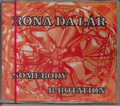 Rona Dalar Somebody/B-Rotation (CD)