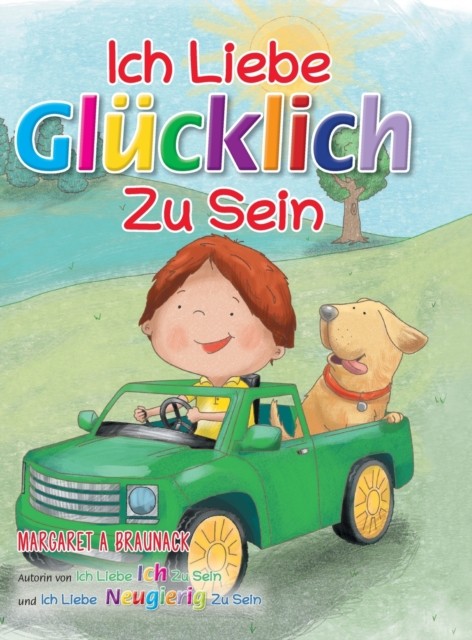 Ich Liebe Glücklich Zu Sein German by Margaret Braunack HARDBACK (GERMAN)
