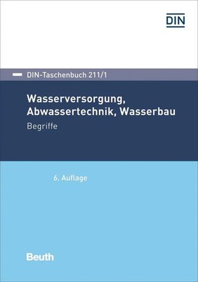 DIN-Taschenbuch 211/1 | Wasserversorgung, Abwassertechnik, Wasserbau Begriffe