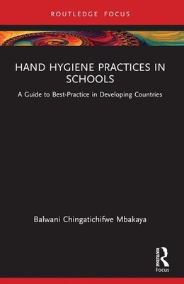 Hand Hygiene Practices in Schools: A Guide to Best-Practice in Developing Countr
