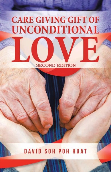 Care Giving Gift OF Unconditional Love Poh Huat David Soh Taschenbuch Englisch-image
