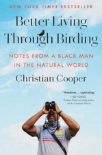 Better Living Through Birding: Notes from a Black Man in the Natura - GOOD