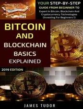 Bitcoin And Blockchain Basics Explained: Your...