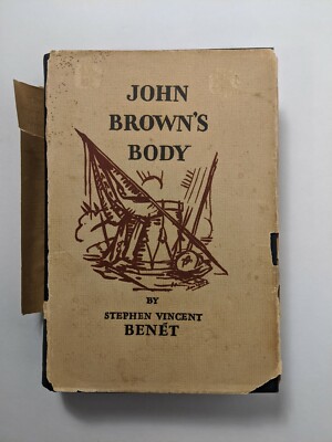 John Brown's Body - Stephen Vincent Benet - First Edition 1928 HCDJ 1st