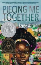 Piecing Me Together by Renee Watson: Used
