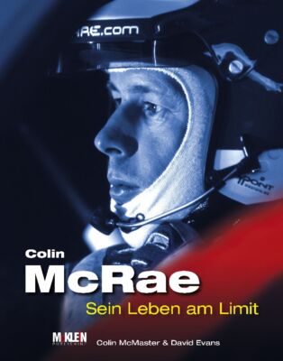 Colin McRae - Sein Leben am Limit